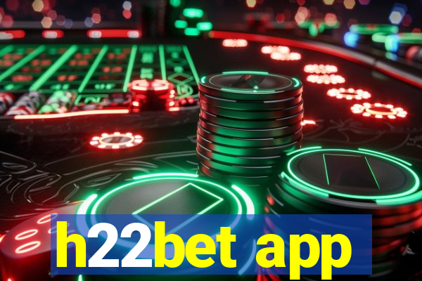 h22bet app